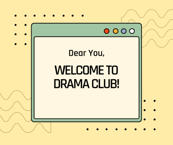 Announcement: Welcome to Drama Club!